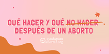Qué hacer y qué no hacer después de un aborto