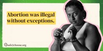 Abortion was illegal without exceptions