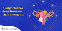 A importância de conhecer seu ciclo menstrual