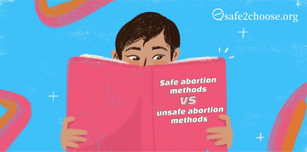 Safe Vs. Unsafe Abortion Methods: A Guide | Safe2choose