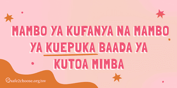 Mambo ya Kufanya na Mambo ya Kuepuka Baada ya Kutoa Mimba