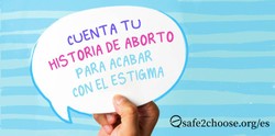 Dejando a un lado la legislación, el estigma del aborto continúa impregnando todos los sectores del mundo, y solo en presencia del diálogo podemos desestigmatizar el aborto. Lee este blog para obtener más información sobre la inmensa importancia de compartir historias sobre abortos.