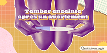 Tomber enceinte après un avortement