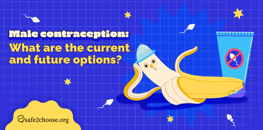 Male Contraception: Current and Future Options